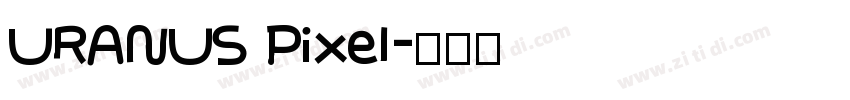 URANUS Pixel字体转换